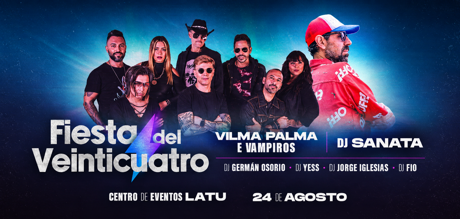 Fiesta del Veinticuatro. Vilma Palma e Vampiros, DJ Sanata, DJ Germán Osorio, DJ Yess, DJ Jorge Iglesias y DJ Fio. 24 de agosto en Centro de Eventos LATU.